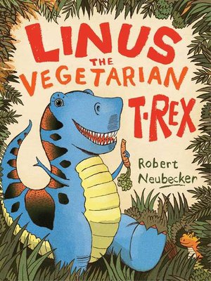 cover image of Linus the Vegetarian T. rex